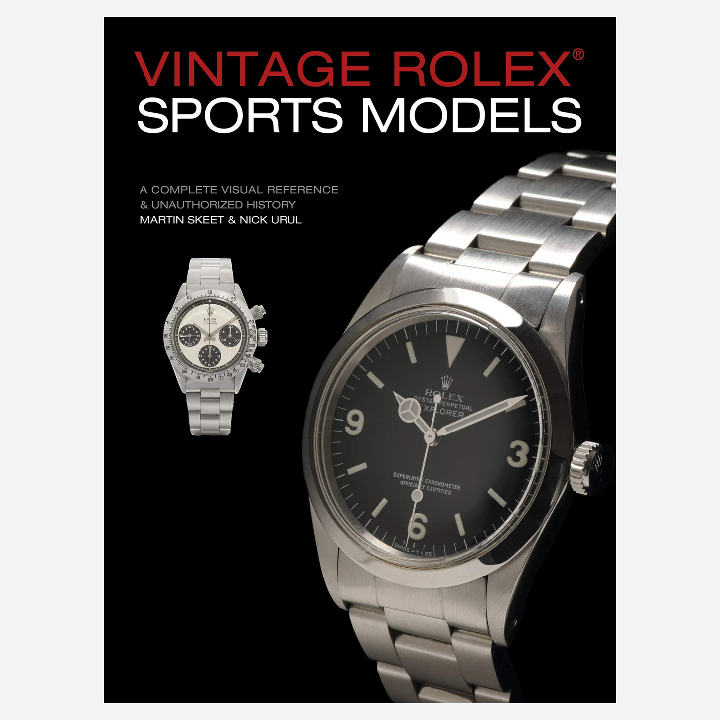 Vintage Rolex Sports Model: A Complete Visual Reference and Unauthorized History (4th Edition)